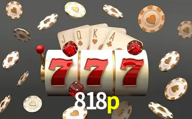 Jogos de mesa e apostas rápidas na 818p